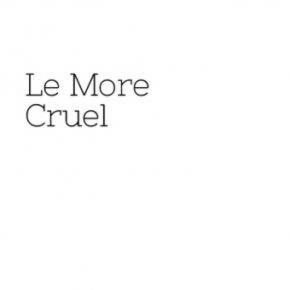 Le More cruel